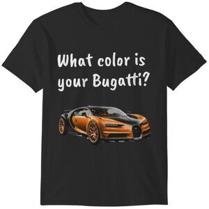 Andrew Tate What Color Is Your Bugatti Meme Fan Gift Graphic T-Shirt 159